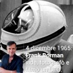 Gemini 7: Frank Borman vide, fotografò e filmò un UFO